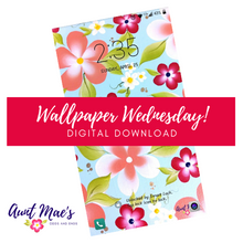 Load image into Gallery viewer, Phone Wallpaper (digital download) Tuesday Blooms
